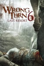 Movie poster: Wrong Turn 6: Last Resort