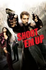 Movie poster: Shoot ‘Em Up