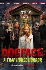 Movie poster: Dogface: A Trap House Horror