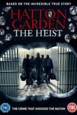 Movie poster: Hatton Garden: The Heist