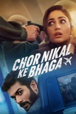 Movie poster: Chor Nikal Ke Bhaga 2023