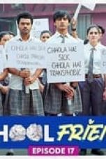 Movie poster: School Friends Season 1 Episode 17