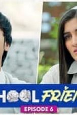 Movie poster: School Friends Season 1 Episode 6