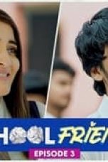 Movie poster: School Friends Season 1 Episode 3