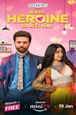 Movie poster: Badi Heroine Banti Hai Season 2 Episode 10